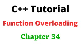 C++ Chapter 34 | Function Overloading | Same function name but Different Parameter types, number