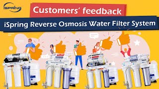 Customer feedback | iSpring Reverse Osmosis Water Filter Systems