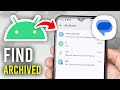 How To Find Archived Messages On Android - Full Guide