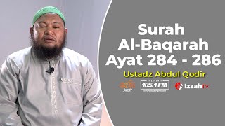 Ustadz Abdul Qodir Surah Al Baqaroh Ayat 284 286