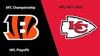 (Full Game) NFL 2021-2022 Season - AFC Championship: Bengals @ Chiefs