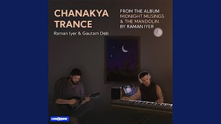 Chanakya Trance (From "Midnight Musings & The Mandolin")