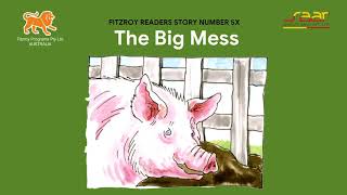 Fitzroy Readers Story 5X : The Big Mess