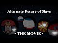 Alternate Future of Slavs | The Movie [In Countryballs]