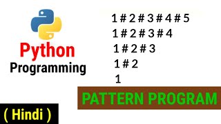 Python Pattern Programs -Printing Inverted Right Angle Triangle pattern with digits + hash in python