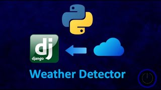 Weather App in DJANGO | 🐍 Python Web Development