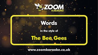 The Bee Gees - Words - Karaoke Version from Zoom Karaoke