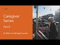 Caregiver Series Part 8 #BJMiller #BridgetSumser #MettleHealth #Caregiving