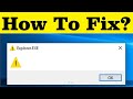 How To Fix Explorer.EXE Error (Simple Solution) - 100% Solved Explorer.exe