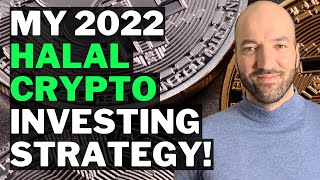 Halal Crypto Investing - My 2022 Strategy