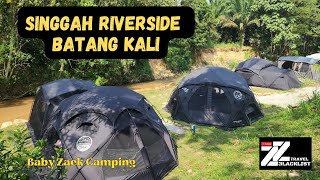 SINGGAH RIVERSIDE BATANG KALI.  ZZTRAVEL BLACKLIST BLACK TENT MEET