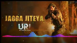 JAGGA JITEYA full song with ( EXTRA . BASS) in movie( URI )
