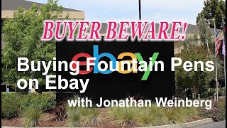 Buyer Beware!  Buying Fountain Pens on Ebay