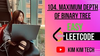104. Maximum Depth of Binary Tree |LEETCODE | EASY | Python