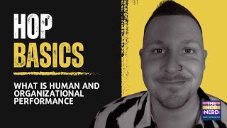 What is HOP? | Human & Organizational Performance