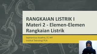 RANGKAIAN LISTRIK I - Elemen elemen Rangkaian Listrik