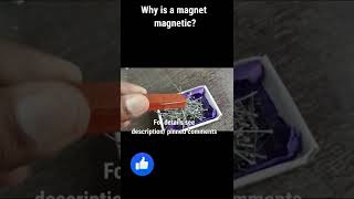 Why is a magnet magnetic? #shorts #subscribe #education