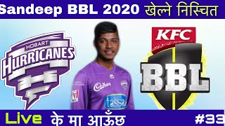 Sandeep Lamichhane Playing BBL Season 2020/21 from Hobart Hurricane