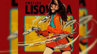 Ewelina Lisowska - Nie Ufaj (Audio)