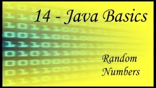 Java Basics - 14 - Random Numbers