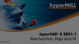 hyperCAD-S 2021.1- Align Best-fit