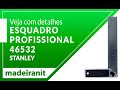 Veja com Detalhes Esquadro Profissional 46532 Stanley aqui na Madeiranit!