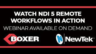 Boxer NDI 5 Remote Production Webinar