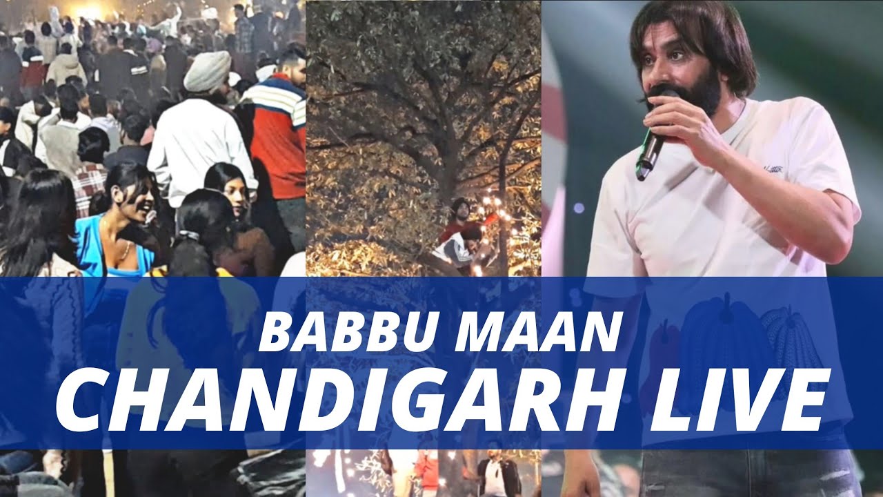 Chandigarh ਹਿਲਾ ਕੇ ਰੱਖਤਾ Babbu Maan Ne | Babbu Maan Chandigarh Live ...