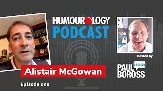 Alistair McGowan Reveals How To Make A Big Impression in Business - Humourology Podcast