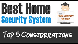 Best Home Security System - 5 Things to Consider