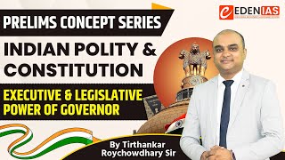 Governor’s Executive \u0026 Legislative Powers Explained | Indian Polity \u0026 Constitution | EDEN IAS #upsc