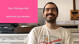 MQA #163 - como tocar Veja (Margarida), de Vital Farias, por Beto Chedid (YouTube)