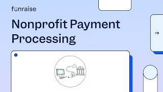 Nonprofit Payment Processing Explained: Secure Donation Forms & Best Practices