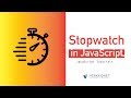 Stopwatch in JS | JavaScript Tutorials | Web Development Tutorials