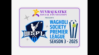 🔴Live:  YUVRAJ BHAIYA KATKE SOCIAL FOUNDATION WSPL SEASON 3  || FINAL DAY || 2025