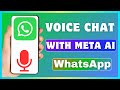 How To Voice Chat With Meta AI On WhatsApp | Conversation With Meta AI Voice