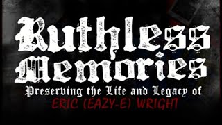 Ruthless Memories, Eazy-E Documentary