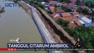 Tanggul Sungai Citarum Ambrol #SeputariNewsSiang 07/01