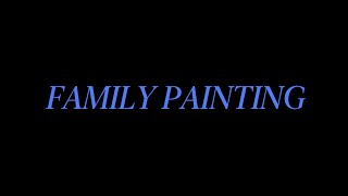 FAMILY PAINTING - a Luke Byrne Short Film