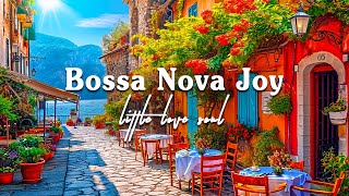 Bossa Nova Joy with Outdoor Coffee Shop Ambience | Relaxing Jazz Bossa Cafe for Relax, Work & Study