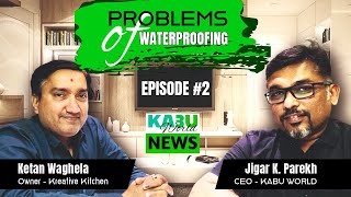 Full Episode #2 - Problems of Waterproofing with Ketan Waghela #ProblemsOfWaterproofing