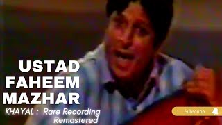 Rare Recording Found | Ustad Faheem Mazhar in Young Age | Khayal | Indian Classical Music