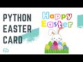 How to Make A Python Easter Card | Beginner Python Turtle Tutorial