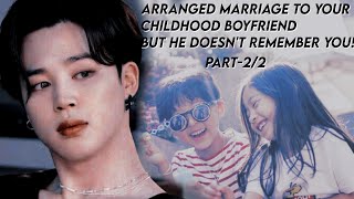 Arranged marriage to ur childhood bf: Jimin ff pt-2/2