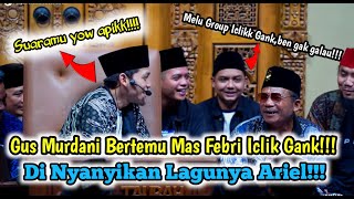 Gus iqdam RUTINAN MALAM SELASA ,Kedatangan MAS FEBRI dan MURDANI bikin KETAWA PARA JAMAAH!!!!