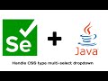 Automate CSS drop-down(multi-select) using Selenium and Java | Java + Selenium core operations