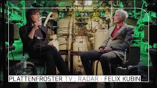 Radar - Felix Kubin: Die große Pause, die Maschine steht still! - Plattenfroster TV 1