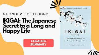 Ikigai Book Summary Tagalog | Ikigai: The Japanese Secret to a Long and Happy Life