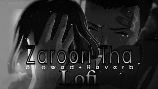 Zaroori Tha-Lofi | Slowed + Reverb | Rahat Fateh Ali Khan | Tudays Lofi