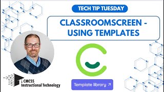 ClassroomScreen: Using Templates